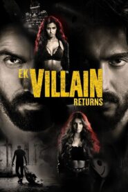 Ek Villain Returns (2022) Hindi, 480p,720p,1080p, [MEGA]