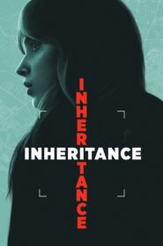 Inheritance (2025) Dual Audio [Hindi ORG & ENG] WEB-DL 480p, 720p & 1080p |