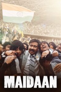 Maidaan (2024) Watch Full Movie