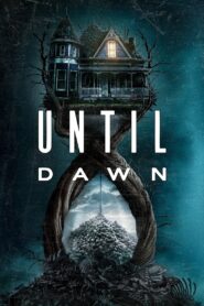 Until Dawn (2025) Dual Audio [Hindi ORG & ENG] WEB-DL 480p, 720p & 1080p |