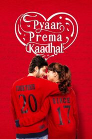 Pyaar Prema Kaadhal (2018) Dual Audio, [Hindi ORG & Tamil] WEB-DL 480p,720p,1080p [MEGA]