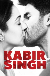 Kabir Singh (2019) Watch & Download | WEB-DL 480p, 720p & 1080p