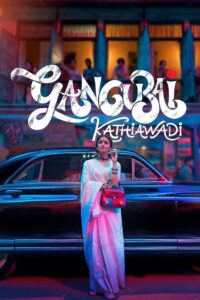 Gangubai Kathiawadi (2022) Watch & Download Full Movie