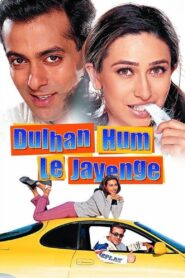 Dulhan Hum Le Jayenge (2000) Hindi, Online Watch Available