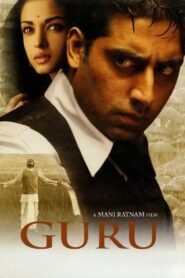 Guru (2007) Watch & Download Full Movie