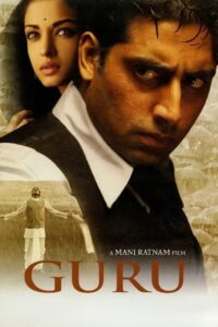 Guru (2007) Watch & Download Full Movie