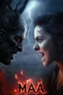 Maa (2025) Hindi, 480p,720p,1080p [MEGA]