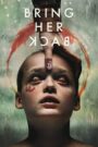 Bring Her Back (2025) Dual Audio, {ENG & Hindi Dubbed} 480p,720p,1080p [MEGA]