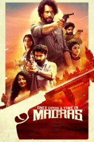 Once Upon a Time in Madras (2024) Dual Audio, {Hindi Dubbed & Tamil} 480p,720p,1080p,[MEGA]